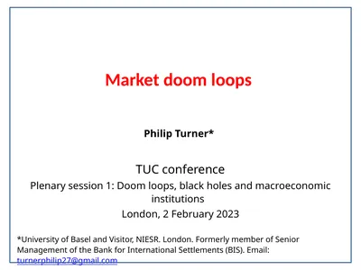 Market doom loops Philip Turner* TUC conference