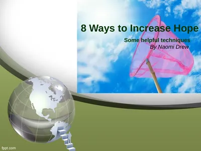 8 Ways to Increase Hope Some helpful techniques By