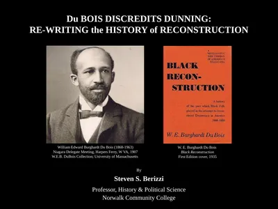 Du BOIS DISCREDITS DUNNING: RE-WRITING the HISTORY