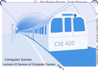 CSE 420 Lecture #2 Genres of Computer Games L Line