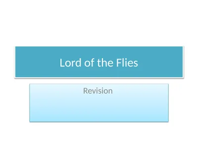 Lord of the Flies Revision CHARACTERS Their