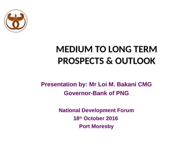 MEDIUM TO LONG TERM PROSPECTS & OUTLOOK