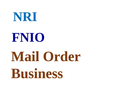 NRI Mail Order Business FNIO Who is a Non-Resident