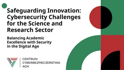 Safeguarding Innovation: Cybersecurity Challenges