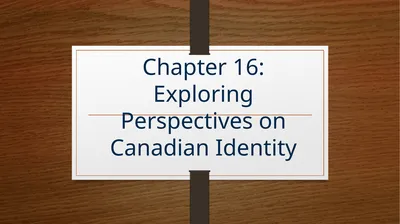 Chapter 16: Exploring Perspectives on Canadian