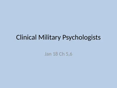 Clinical Military Psychologists Jan 18 Ch 5,6