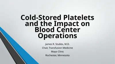 Cold-Stored Platelets and the Impact on Blood