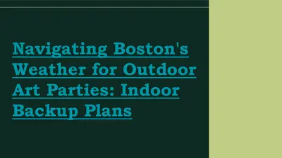 PDF-Navigating Boston's Weather for Outdoor Art Parties: Indoor Backup Plans