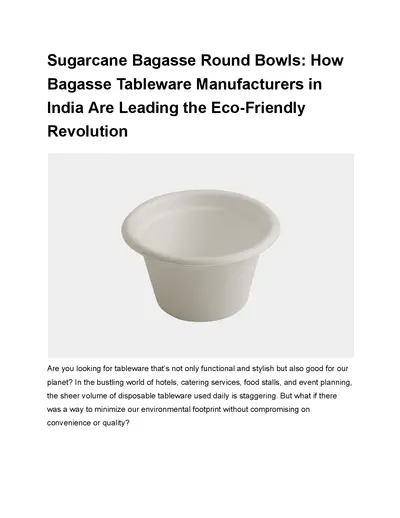 Sugarcane Bagasse Round Bowls: How Bagasse Tableware Manufacturers in India Are Leading