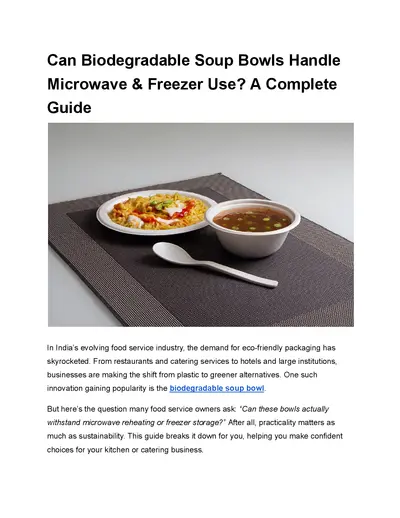 Can Biodegradable Soup Bowls Handle Microwave & Freezer Use? A Complete Guide