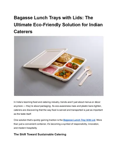 Bagasse Lunch Trays with Lids: The Ultimate Eco-Friendly Solution for Indian Caterers