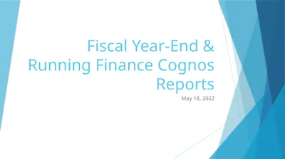 Fiscal Year-End & Running Finance Cognos Reports