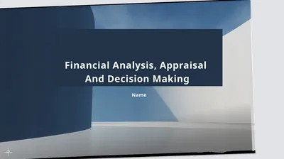 Financial Analysis, Appraisal And Decision Making