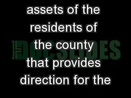 assets of the residents of the county that provides direction for the