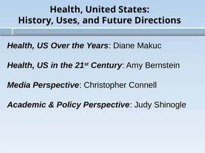 Health, United States: History, Uses, and Future
