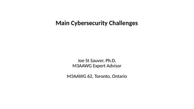 Main Cybersecurity Challenges Joe St Sauver, Ph.D.