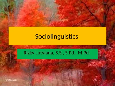 Sociolinguistics Rizky Lutviana, S.S., S.Pd.,
