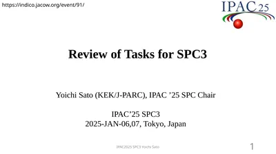 Review of Tasks for SPC3 Yoichi Sato (KEK/J-PARC),