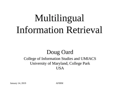 Multilingual Information Retrieval Doug Oard