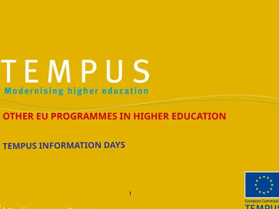 1 TEMPUS INFORMATION DAYS OTHER EU PROGRAMMES IN