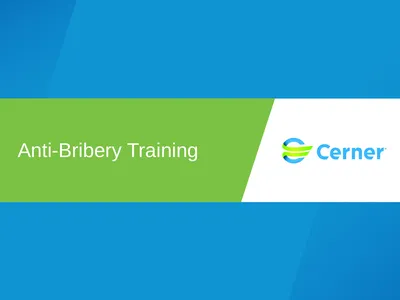 Anti-Bribery Training Cerner has zero tolerance
