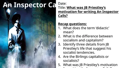 An Inspector Calls Date: Title: What was JB