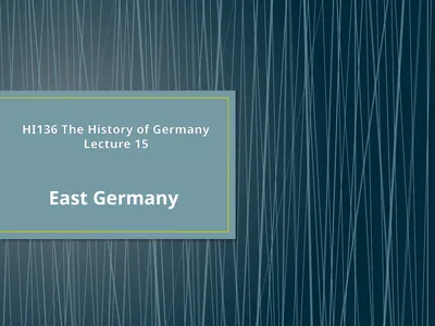 HI136 The History of Germany Lecture 15 East