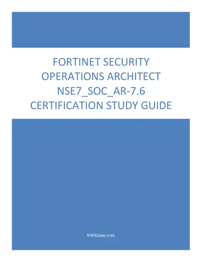 Fortinet Security Operations Architect NSE7_SOC_AR-7.6 Certification Study Guide