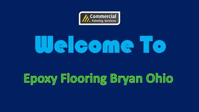 Welcome To Epoxy Flooring Bryan Ohio