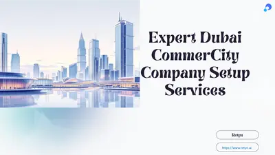 What Makes Dubai CommerCity the Ideal Location for Your Business?