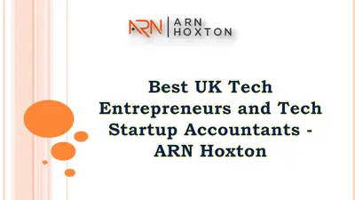 Best UK Tech Entrepreneurs and Tech Startup Accountants - ARN Hoxton