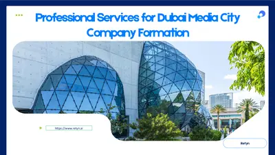 Seamless Company Setup in Dubai Media City Awaits
