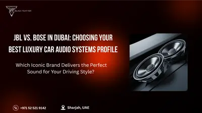 JBL or Bose in Dubai? — The Ultimate Luxury Car Audio Guide