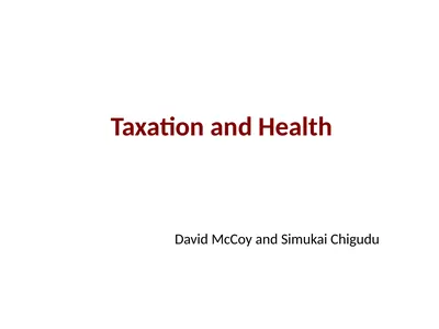 Taxation and Health David McCoy and Simukai