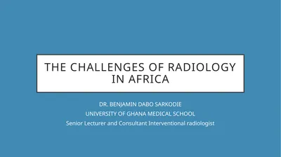 THE CHALLENGES OF RADIOLOGY IN AFRICA DR. BENJAMIN