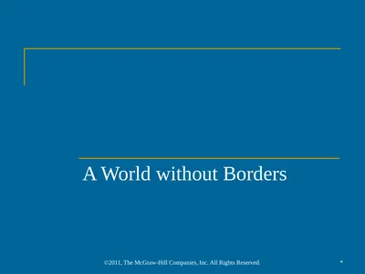 A World without Borders * ©2011, The McGraw-Hill