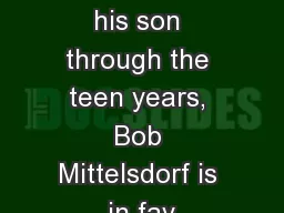 After seeing his son through the teen years, Bob Mittelsdorf is in fav