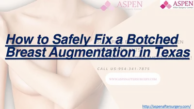 How to Safely Fix a Botched Breast Augmentation in Texas