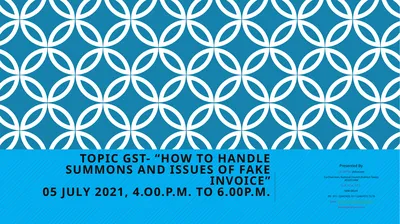 Topic gst- “How to handle SummonS and Issues of