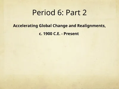 Period 6: Part 2 Accelerating Global Change and