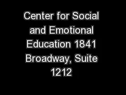 Center for Social and Emotional Education 1841 Broadway, Suite 1212 