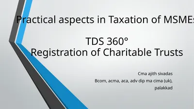 Practical aspects in Taxation of MSMEs TDS 360°