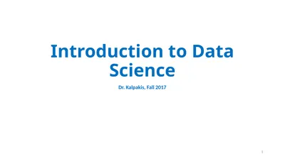 Introduction to Data Science Dr. Kalpakis, Fall