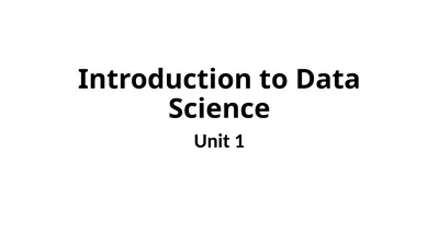 Introduction to Data Science Unit 1 What is Data