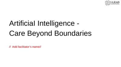 ArtificiaI Intelligence - Care Beyond Boundaries
