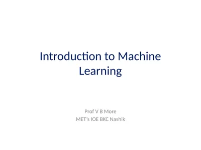 Introduction to Machine Learning Prof V B More