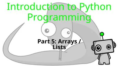 Introduction to Python Programming Part 5: Arrays
