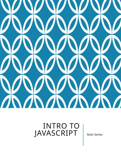 Intro to JavaScript Basic Syntax Goals for today