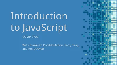 Introduction to JavaScript COMP 3700 With thanks