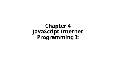 Chapter 4 JavaScript Internet Programming I: